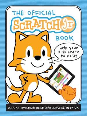 The Official Scratch Jr. Book de Marina Umaschi Bers