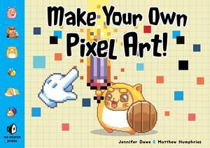 Make Your Own Pixel Art de Jennifer Dawe