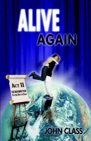 Alive Again de John Class