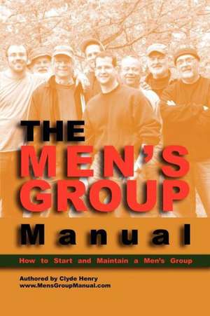 The Men's Group Manual de Clyde Henry