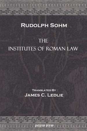 The Institutes of Roman Law de Rudloph Sohm