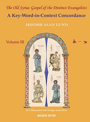 Lund, J: The Old Syriac Gospel of the Distinct Evangelists: