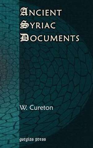 Ancient Syriac Documents de W. Cureton