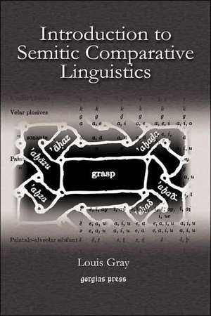 Introduction to Semitic Comparative Linguistics de Louis Gray