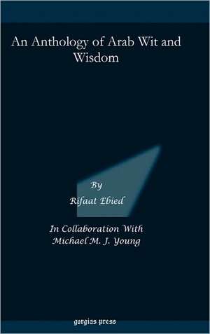 An Anthology of Arab Wit and Wisdom de Rifaat Ebied