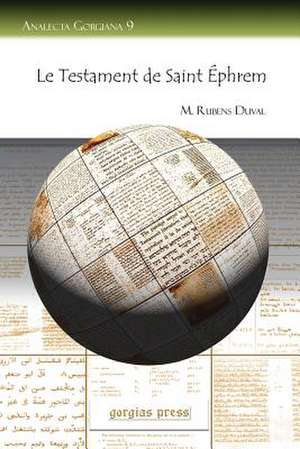 Le Testament de Saint Ephrem: The West Bank of the Dead Sea (Palestine), Vol. 2 of 2 de Rubens M Duval