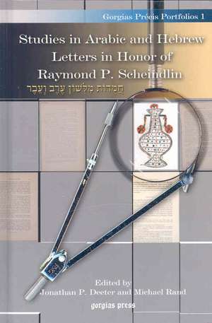 Studies in Arabic and Hebrew Letters in Honor of Raymond P. Scheindlin de Jonathan P. Decter