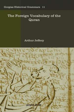 The Foreign Vocabulary of the Quran de Arthur Jeffery