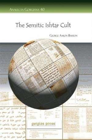 Barton, G: The Semitic Ishtar Cult