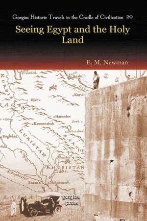 Seeing Egypt and the Holy Land de E. Newman