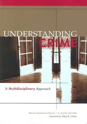 Understanding Crime: A Multidisciplinary Approach de Susan Guarino-Ghezzi