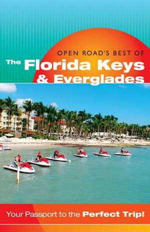 Open Road's Best of the Florida Keys & Everglades de Bruce Morris