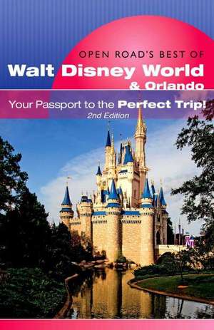 Open Road's Best of Walt Disney World & Orlando de Lisa Addison