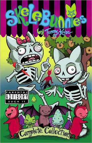 Skelebunnies Volume One de Tommy Kovac