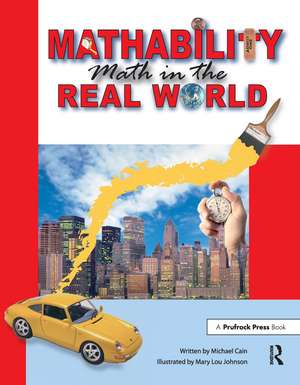 Mathability: Math in the Real World (Grades 5-8) de Michael Cain