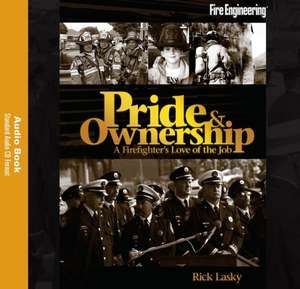 Pride & Ownership Audiobook: A Firefighter's Love of the Job de Rick Lasky