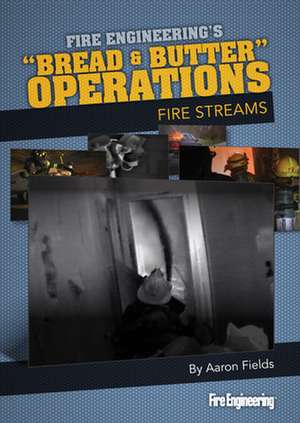 Bread & Butter Operations - Fire Streams de Aaron Fields