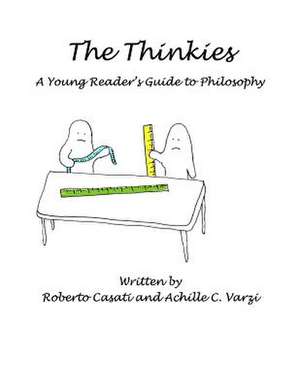 The Thinkies: A Young Reader's Guide to Philosophy de Roberto Casati