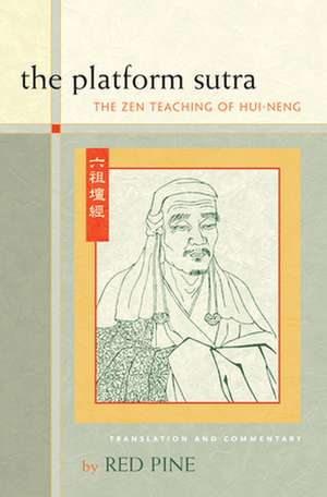 The Platform Sutra: The Zen Teaching of Hui-neng de Red Pine