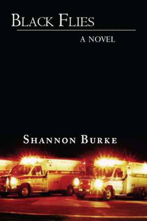 Black Flies de Shannon Burke