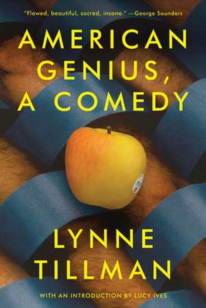 American Genius: A Comedy de Lynne Tillman