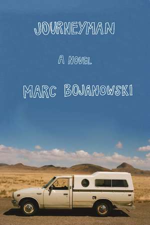 Journeyman: A Novel de Marc Bojanowski