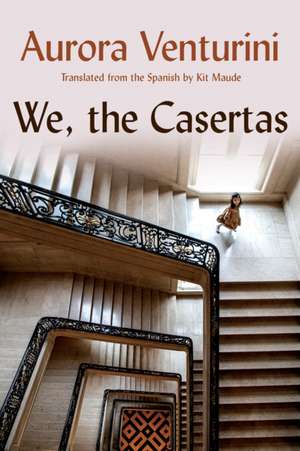 We, the Casertas de Aurora Venturini