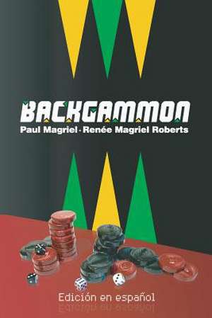 Backgammon (Edicion En Espanol) de Paul Magriel