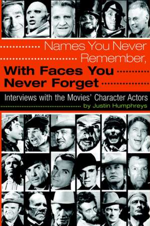 Names You Never Remember, with Faces You Never Forget de Justin Humphreys