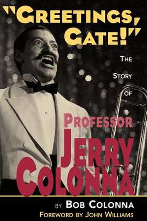 The Story of Professor Jerry Colonna de Bob Colonna