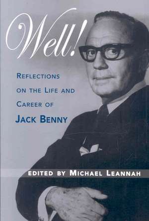 Well! Reflections on the Life & Career of Jack Benny de Michael Leannah