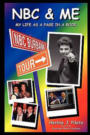 NBC & Me de Herbie J. Pilato