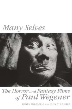 Many Selves: The Horror and Fantasy Films of Paul Wegener de Henry Nicolella