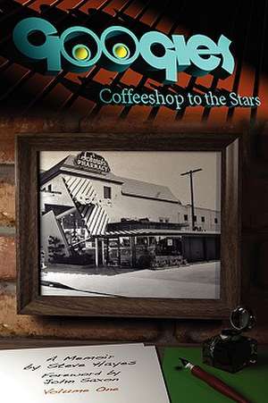 Googies, Coffee Shop to the Stars Vol. 1 de Steve Hayes