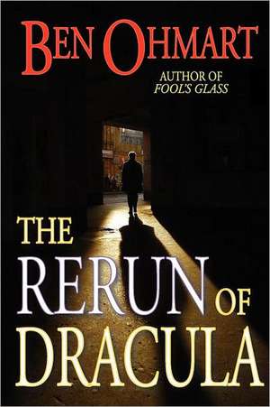 The Rerun of Dracula de Ben Ohmart