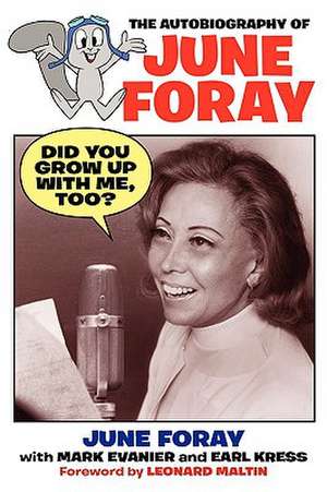 Did You Grow Up with Me, Too? - The Autobiography of June Foray de June Foray