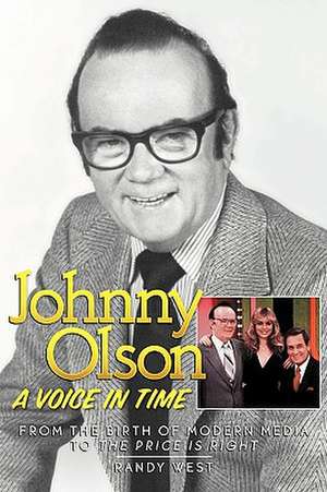 Johnny Olson: A Voice in Time de Randy West