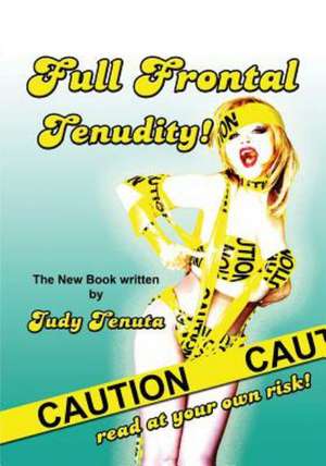 Full Frontal Tenudity de Judy Tenuta