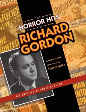 The Horror Hits of Richard Gordon de Tom Weaver