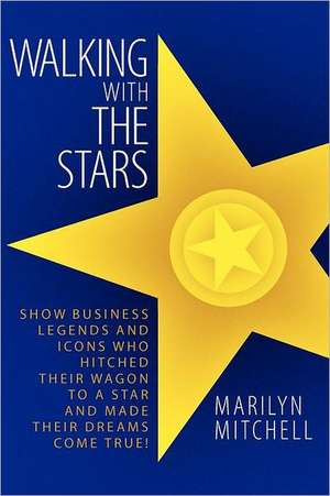 Walking with the Stars de Marilyn Mitchell