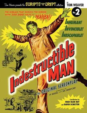 Indestructible Man de Tom Weaver