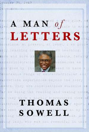 A Man of Letters: Faith and Feeling in a World Besieged de Thomas Sowell