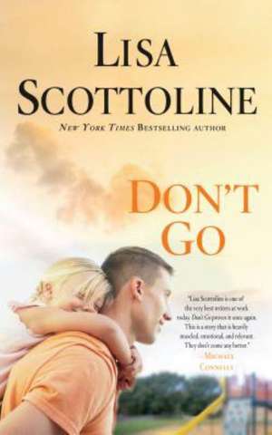 Don't Go de Lisa Scottoline