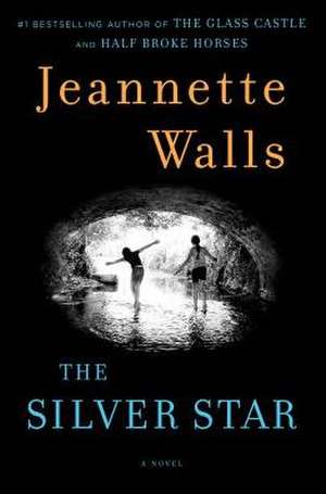 The Silver Star de Jeannette Walls