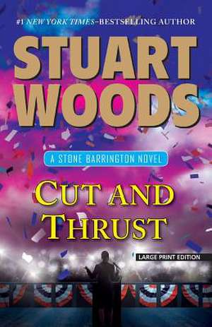 Cut and Thrust de Stuart Woods