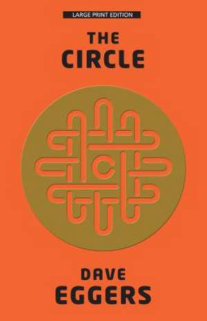 The Circle de Dave Eggers