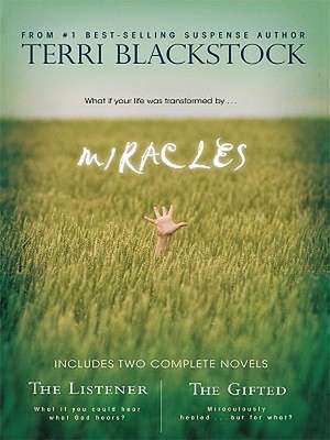 Miracles: The Listener & the Gifted de Terri Blackstock