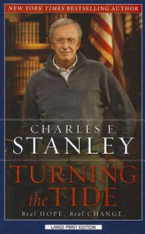 Turning the Tide: Real Hope, Real Change de Charles F. Stanley