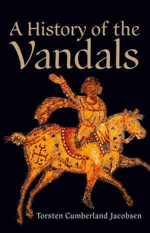 A History of the Vandals de Torsten Cumberland Jacobsen