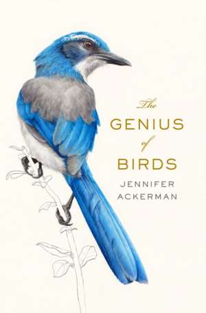 The Genius of Birds de Jennifer Ackerman